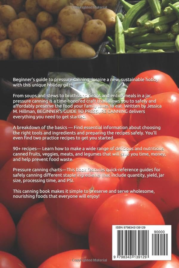BEGINNER’S GUIDE TO PRESSURE CANNING: 90 EASY RECIPES TO CAN|SAVOR| AND GIFT***Click Link In Description For Full Product View and/or To Order***