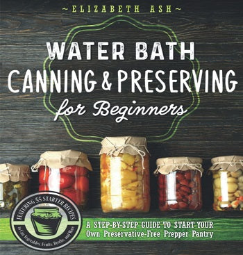 Prime Day...Water Bath Canning & Preserving for Beginners ***Click Link In Description For Full Product View And To Order***